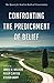 Confronting the Predicament of Belief: The Quest for God in Radical Uncertainty