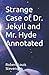 Strange Case of Dr. Jekyll and Mr. Hyde Annotated