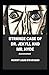 Strange Case of Dr. Jekyll and Mr. Hyde Annotated