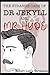 The Strange Case Of Dr. Jekyll And Mr. Hyde: Annotated