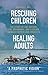 Rescuing Children...Healing...