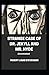 Strange Case of Dr. Jekyll and Mr. Hyde Annotated