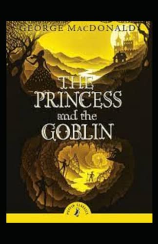 The Princess and the Goblin Illustrated