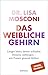 Das weibliche Gehirn: Länger leben, besser schlafen, Demenz vorbeugen - wie Frauen gesund bleiben