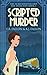 Scripted Murder: Large Print Hardcover Edition (The Screenwriter and the Detective)