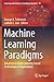 Machine Learning Paradigms: Advances in Deep Learning-based Technological Applications (Learning and Analytics in Intelligent Systems)