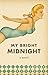My Bright Midnight