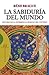 La sabiduría del mundo: Historia de la experiencia humana del universo (Ensayo) (Spanish Edition)