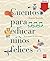 Cuentos para educar niños felices (eBook-ePub) (Cuentos para sentir) (Spanish Edition)