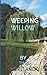 Weeping Willow