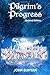 Pilgrim’s Progress (Illustrated): Updated, Modern English. More Than 100 Illustrations. (Bunyan Updated Classics Book 1, God the Father Adoration Cover)