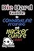 Die Hard Guide to Command Line Programs and Hacker Culture Level 1: A Guide to using Command line based programs and Hacker Culture level 1 – Getting your feet wet