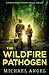 The Wildfire Pathogen: A Plague Walker Pandemic Medical Thriller (Plague Walker Medical Thrillers)