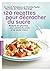 120 recettes pour décrocher du sucre: Réduire les glucides pour perdre du poids et se sentir mieux (Poche-Santé t. 31555) (French Edition)