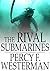 Rival Submarines