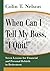 When Can I Tell My Boss, “I Quit!”: Seven Lessons for Financial and Personal Rebirth in Retirement: Seven Lessons for Financial and Personal Rebirth in Retirement