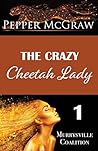 The Crazy Cheetah Lady by Pepper McGraw