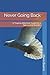 Never Going Back: A Trauma Informed Guide for a Successful Reentry