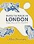 Ways to Walk in London: Hidden Places and New Perspectives