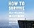 How to Survive: Self-Reliance in Extreme Circumstances