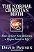The Normal Christian Birth: How to Give New Believers a Proper Start in Life