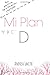 Mi Plan D (Las Chicas Sullivan) by Andrea Smith Mi Plan D (Las Chicas Sullivan) by Andrea Smith