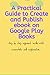 A Practical Guide to Create...