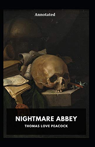 Nightmare Abbey Annotated
