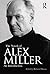 The Novels of Alex Miller: An introduction