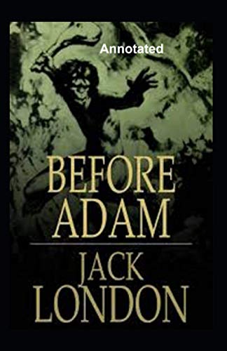 Before Adam Annotated