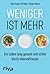 Weniger ist mehr