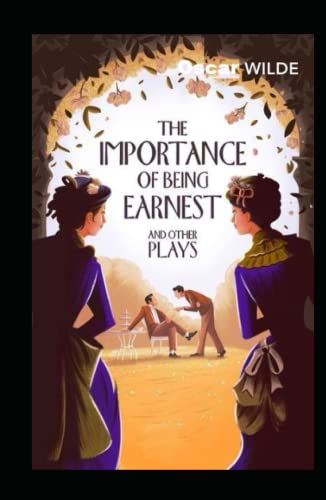 The Importance of Being Earnest and Other Plays