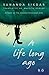 A Life Long ago