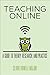 Teaching Online: A Guide to Theory, Research, and Practice (Tech.edu: A Hopkins Series on Education and Technology)