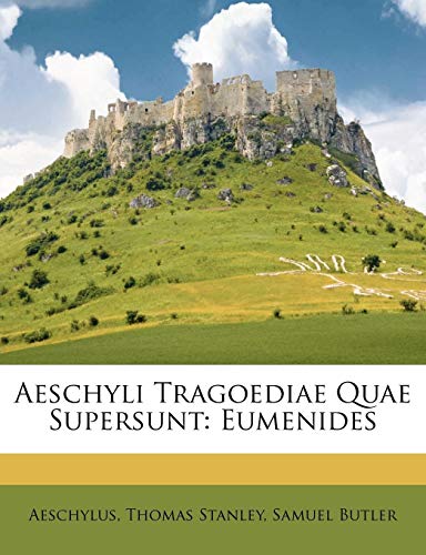 Aeschyli Tragoediae Quae Supersunt: Eumenides