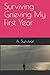Surviving Grieving My First Year