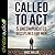 Called to Act: 5 Uncomplicated Disciplines for Men