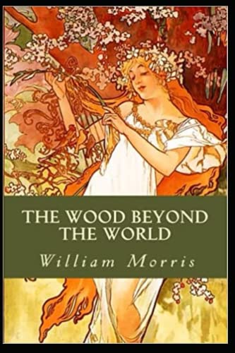 The Wood Beyond the World Annotated