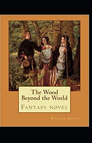 The Wood Beyond the World Annotated