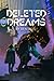 Deleted Dreams
