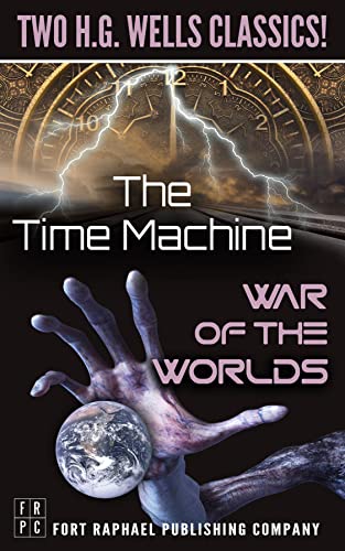 The Time Machine and The War of the Worlds