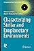 Characterizing Stellar and Exoplanetary Environments (Astrophysics and Space Science Library Book 411)
