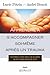 Apprendre à s'accompagner soi-même après un trauma: Comment croître dans une situation qu'on n'a pas choisi de vivre (French Edition)
