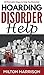 Hoarding Disorder Help: 15 Minimalist Steps to Help You Declutter