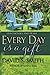 Every Day Is A Gift