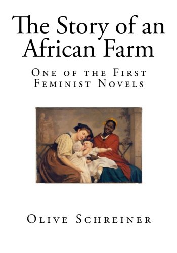 The Story of an African Farm: One of the First Feminist Novels