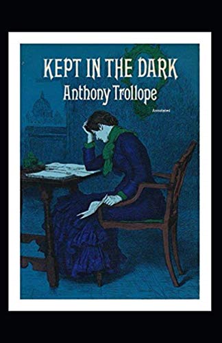 Kept in the Dark Annotated