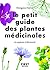 Le Petit guide des plantes médicinales