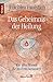Das Geheimnis der Heilung: Wie altes Wissen die Medizin verändert (German Edition)
