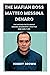 THE MAFIAN BOSS MATTEO MESSINA DENARO by Robert Brown